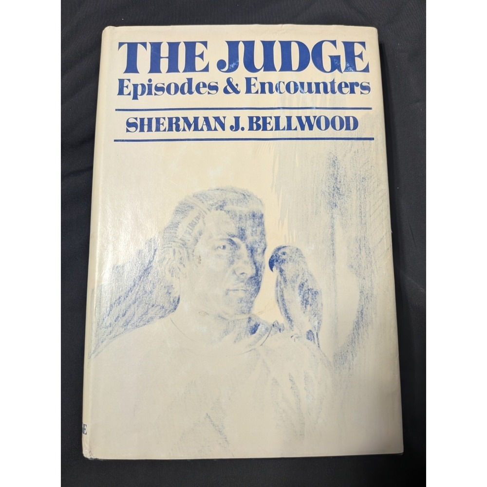 The Judge: Episodes‎ & Encounters (1979 First Ed)